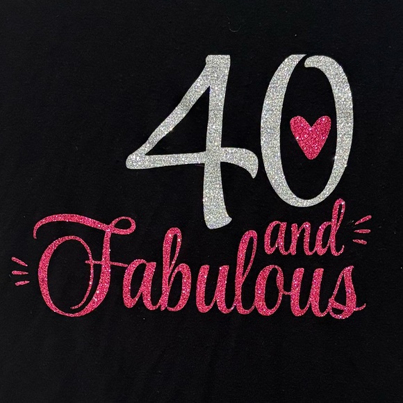 custom “40 and Fabulous” Size Small Black T-Shirt - Picture 3 of 4